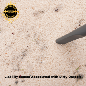 Liability Issues Associated with Dirty Carpets